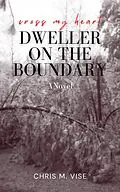 E-Book (epub) Dweller On The Boundary (Aviary Hill, #1) von Chris M. Vise