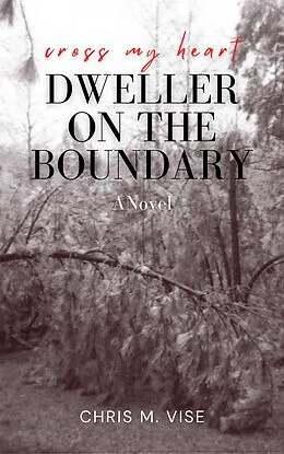 E-Book (epub) Dweller On The Boundary (Aviary Hill, #1) von Chris M. Vise