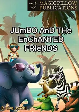 E-Book (epub) Jumbo and the Enchanted Friends von B Siva Jyothi