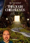 E-Book (epub) See the World Through Child's Eyes von Rúben G. T.