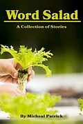 E-Book (epub) Word Salad: A Collection of Stories von Micheal Patrick