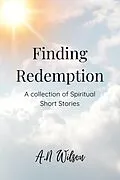 E-Book (epub) Finding Redemption von A. N Wilson