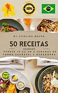 E-Book (epub) Perda de Peso Saudável 50 receitas : Queime a Gordura 10kg em 8 semanas (Healthy) von Sterling