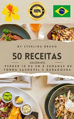 E-Book (epub) Perda de Peso Saudável 50 receitas : Queime a Gordura 10kg em 8 semanas (Healthy) von Sterling