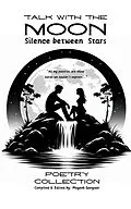 E-Book (epub) Talk With the Moon: Silence Between Stars von Mayank Gangwar, Prakhar Chitravanshi, Dp Db