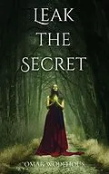 E-Book (epub) Leak the Secret von Omar Wodehous