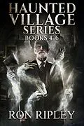 E-Book (epub) Haunted Village Series Books 4 - 6 von Ron Ripley, Scare Street