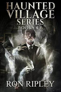 E-Book (epub) Haunted Village Series Books 4 - 6 von Ron Ripley, Scare Street