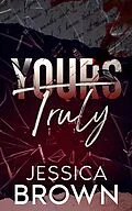 E-Book (epub) Yours Truly (Love Locked Down, #1) von Jessica Brown
