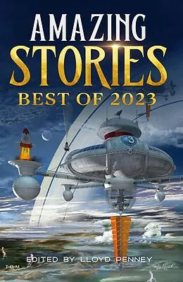 E-Book (epub) Amazing Stories: Best of 2023 von Lloyd Penney
