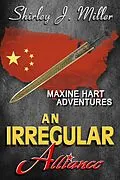 E-Book (epub) An Irregular Alliance (Maxine Hart Adventures, #9) von Shirley J. Miller