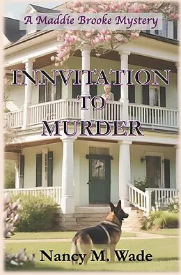 E-Book (epub) Innvitation to Murder (A Maddie Brooke Mystery, #1) von Nancy M. Wade