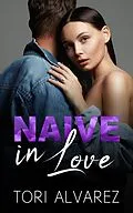 E-Book (epub) Naive in Love von Tori Alvarez