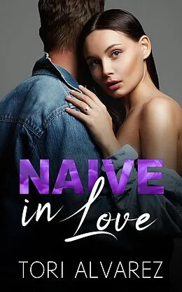 E-Book (epub) Naive in Love von Tori Alvarez