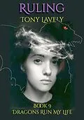 E-Book (epub) Ruling (Dragons Run My Life, #9) von Tony Lavely