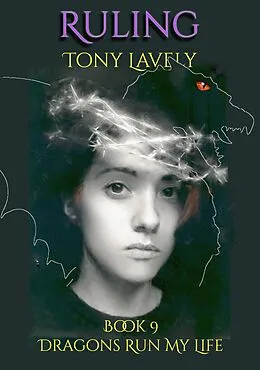 E-Book (epub) Ruling (Dragons Run My Life, #9) von Tony Lavely