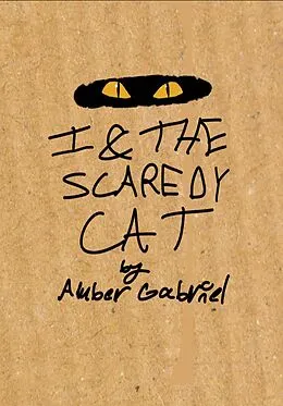 E-Book (epub) I & the Scaredy Cat (The Junk Drawer Adventures, #2) von Amber Gabriel