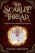 E-Book (epub) The Scarlet Thread (Tales of The Khortytsia Island) von Elena Shelest