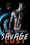 E-Book (epub) Savage Lust (Savage Bloods MC, #2) von Ember Sparks