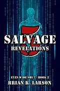E-Book (epub) Salvage-5: Revelations (Eye's Wide Shut, #2) von Brian K. Larson