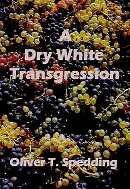 eBook (epub) A Dry White Transgression de Oliver T. Spedding