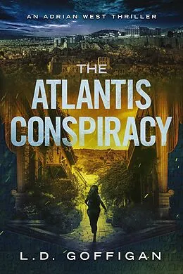E-Book (epub) The Atlantis Conspiracy (Adrian West Adventures, #3) von Ld Goffigan
