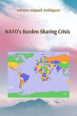 eBook (epub) NATO'S Burden Sharing Crisis de Roberto Miguel Rodriguez