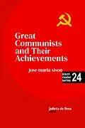 E-Book (epub) Great Communists and Their Achievements (Sison Reader Series, #24) von Jose Maria Sison, Julie de Lima