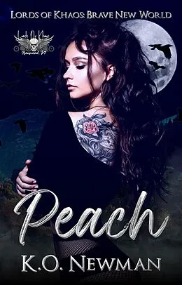 E-Book (epub) Peach: A Shifter Fated Mate Motorcycle Club Romance (Lords of Khaos: Brave New World, #1) von K. O. Newman