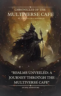 E-Book (epub) Chronicles of the Multiverse Cafe von Swatantra Bahadur
