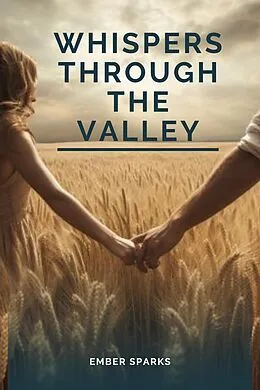 E-Book (epub) Whispers Through the Valley von Ember Sparks