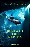 E-Book (epub) Beaneath the Depths von Malcolm Holt