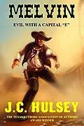 E-Book (epub) Melvin - Evil with a Capital 'E' von J. C. Hulsey