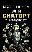 Kartonierter Einband Make Money with ChatGPT von Ben Preston