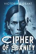 E-Book (epub) Cipher of Sanity von Victoria S. Grant
