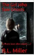 E-Book (epub) The Girl Who Could See Ghosts von B. L. Miller