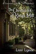 E-Book (epub) The Chronicles of Kings Mill (The Crossroads of Kings Mill, #4) von Loni Lynne