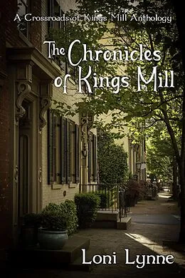 E-Book (epub) The Chronicles of Kings Mill (The Crossroads of Kings Mill, #4) von Loni Lynne