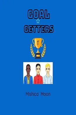 E-Book (epub) Goal Getters von Mishica Moon