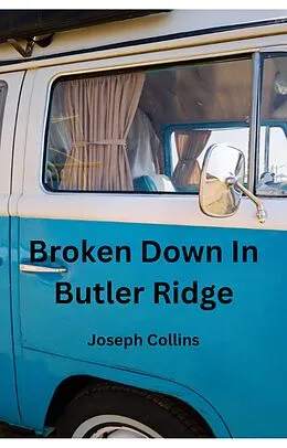 E-Book (epub) Broken Down In Butler Ridge von Joseph Collins