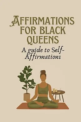 E-Book (epub) Affirmation for Black Queens: A Guide to Self- Affirmations von Scribble Waves