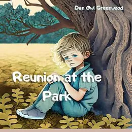 E-Book (epub) Reunion at the Park (The Magic of Reading) von Dan Owl Greenwood