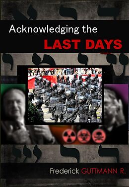 eBook (epub) Acknowledging the Last Days de Frederick Guttmann