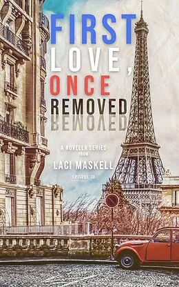E-Book (epub) First Love, Once Removed Ep 10 von Laci Maskell