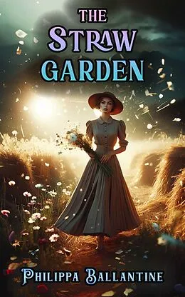 E-Book (epub) The Straw Garden von Philippa Ballantine