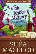 E-Book (epub) A Viola Roberts Cozy Mystery Collection: Books Seven - Nine (Viola Roberts Cozy Mysteries) von Shéa Macleod