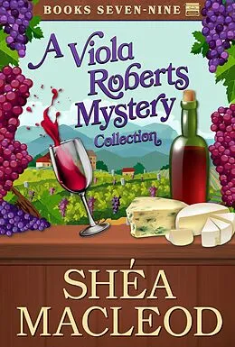 E-Book (epub) A Viola Roberts Cozy Mystery Collection: Books Seven - Nine (Viola Roberts Cozy Mysteries) von Shéa Macleod