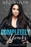 E-Book (epub) Completely Yours (Vicious Snakes MC, #4) von Mallory Funk