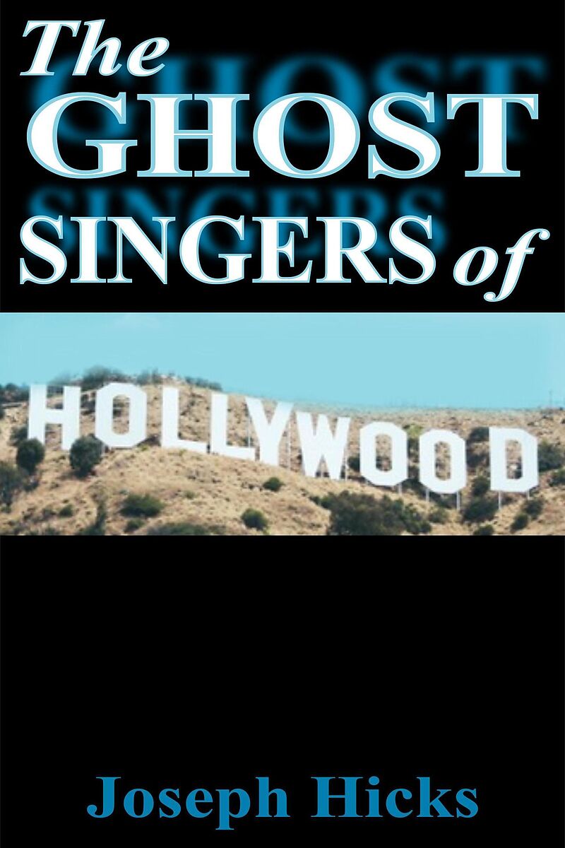The Ghost Singers of Hollywood