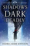 E-Book (epub) Shadows Dark and Deadly von Andrea Marie Johnson